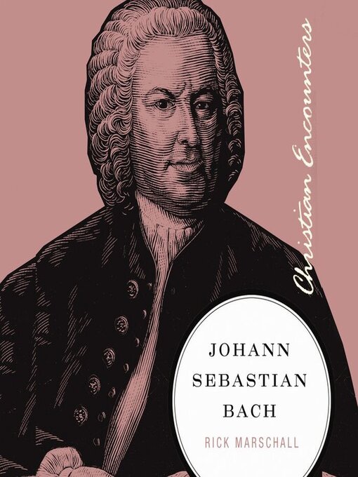 Title details for Johann Sebastian Bach by Rick Marschall - Available